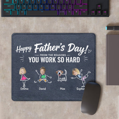 Reasons You Have To Work - Personalized Father Mouse Pad