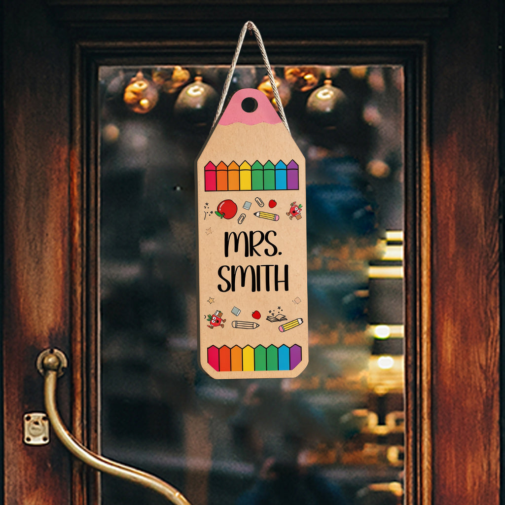 Pencil Crayon Teacher Door Hanger - Personalized Teacher Custom Shaped Wood Sign