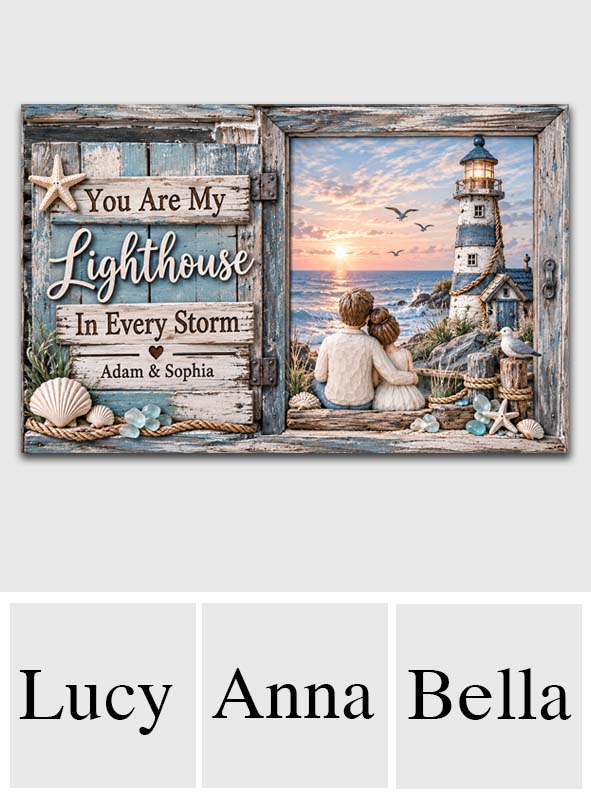 You Are My Lighthouse In Every Storm - Personalized Couple Canvas And Poster