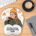 I'm Fine - Personalized Colleague 3D Mouse Pad