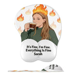 I'm Fine - Personalized Colleague 3D Mouse Pad