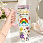 Teacher Makes Learning Colorful - Personalized Teacher Tumbler With Handle