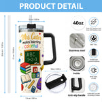 Teacher Makes Learning Colorful - Personalized Teacher Tumbler With Handle