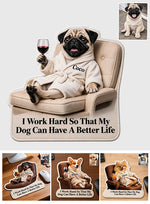 A Better Life - Personalized Dog Mouse Pad Custom Shape