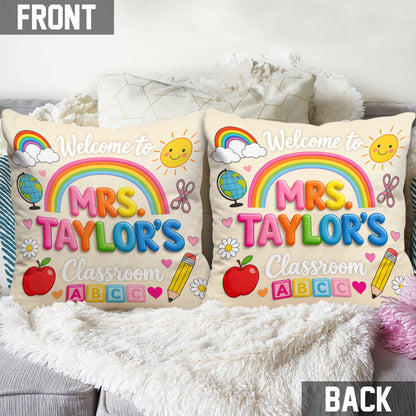 Welcome To Teacher's Classroom - Personalized Teacher Throw Pillow