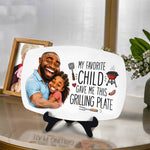 My Favorite Child Gave Me This Grilling Plate - Personalized Father Plate