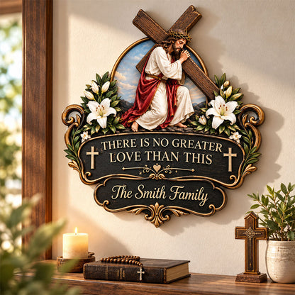 There Is No Greater Love Than This - Personalized Christian 3D Printed Cut Metal Sign