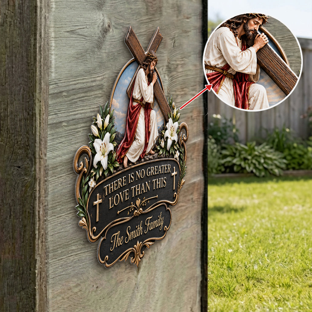 There Is No Greater Love Than This - Personalized Christian 3D Printed Cut Metal Sign