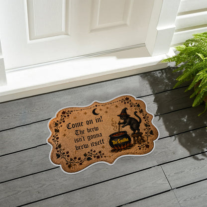 Come On In The Brew Doesn't Brew Itself - Personalized Witch Non-Slip Tufted Rug