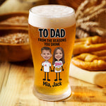 From The Reasons You Drink - Personalized Father Beer Pint