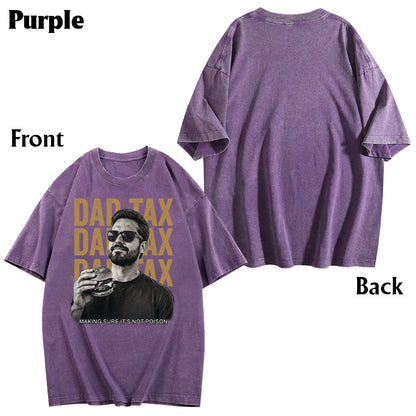 Dad Tax If I'm Buyin' I'm Trying Making Sure It's Not - Personalized Father Wash T-Shirt