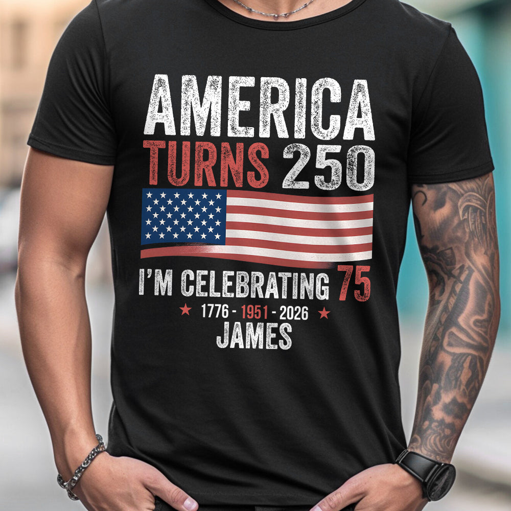 USA 250th Anniversary, Birthday Gift - Personalized Birthday T-shirt And Hoodie