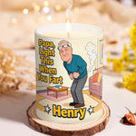 Dad, Light This Up When You Fart - Personalized Father Candle With Wooden Lid