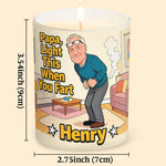 Dad, Light This Up When You Fart - Personalized Father Candle With Wooden Lid