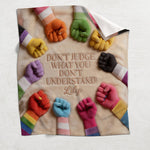 Don’t Judge What You Don’t Understand - Personalized LGBT Support Blanket