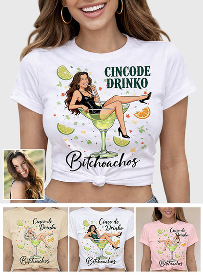 Cincode Drinko Bitchoachos - Personalized Cinco de Mayo T-shirt And Hoodie
