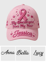 My Oncologist Does My Hair Hat - Personalized Breast Cancer Awareness Classic Cap