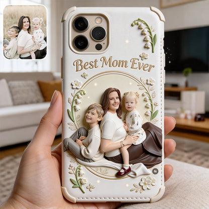 Best Mom Ever - Personalized Mother 3D Embossed Leather Phone Case
