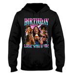 Happy Birthday - Personalized Birthday T-shirt And Hoodie