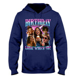 Happy Birthday - Personalized Birthday T-shirt And Hoodie