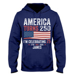 USA 250th Anniversary, Birthday Gift - Personalized Birthday T-shirt And Hoodie