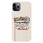 Teaching Is My Ministry - Personalized Teacher Full Print Phone Case