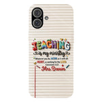 Teaching Is My Ministry - Personalized Teacher Full Print Phone Case